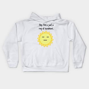 Yep, I'm a Ray of Sunshine Kids Hoodie